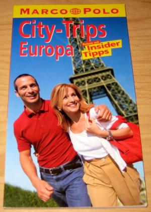 gebrauchtes Buch – City-Trips Europa. Reisen mit Insider-Tipps