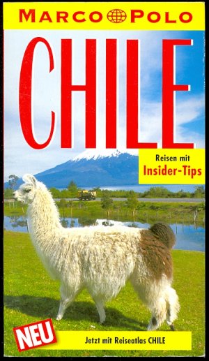 gebrauchtes Buch – Chile. Marco Polo. Reisen mit Insider-Tips; mit Reiseatlas