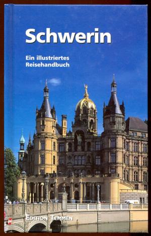 gebrauchtes Buch – Ende, Horst; Möller – Schwerin - Stadt zwischen Seen und Wäldern. Ein illustriertes Reisehandbuch