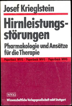 Hirnleistungsstörungen. Pharmakologie und Ansätze für die Therapie