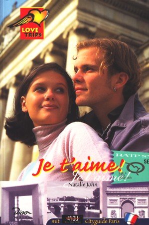 gebrauchtes Buch – Natalie John – Love Trips Band 3. Je t´aime!. Cityguide Paris