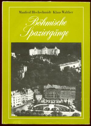 gebrauchtes Buch – Blechschmidt, Manfred / Walther – Böhmische Spaziergänge. Reisen zwischen Cheb und Usti nad Labem