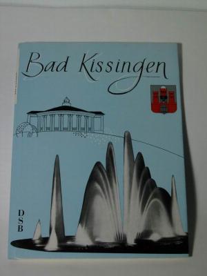 Bad Kissingen. Mit einem Geleitwort von Oberbürgermeister Dr. Weiss und Kurdirektor Dr. Gubig. Stuttgart, Verlag der Schönen Bücher  3. Aufl. (1969). (