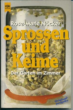 gebrauchtes Buch – Nöcker Rose-Marie – Sprossen und Keime - Der Garten im Zimmer