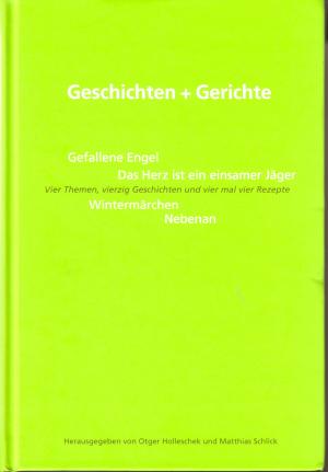 Geschichten Gerichte Vier Themen Vierzig Geschichten Holleschek Otger Schlick Buch Erstausgabe Kaufen A02wshv101zz4