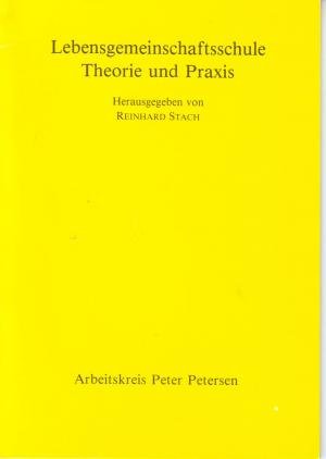 Lebensgemeinschaftsschule; Theorie und Praxis