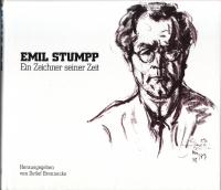 Emil Stumpp; ein Zeichner seiner Zeit; zahlreiche S/W Illustrationen; gebundene Ausgabe mit Schutzumschlag, MIT SIGNATUR V. MICHAEL STUMPP (ISBN 9788432133862)