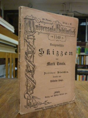 Ausgewählte Skizzen von Mark Twain, Drittes (3.) Bändchen,, Deutsch von Wilhelm Lange