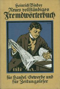 Neues vollständiges Fremdwörterbuch (ca. 1922)