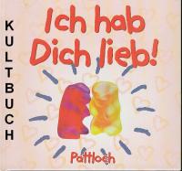 gebrauchtes Buch – Becker, Rosemarie; Pawlitzki – Ich hab dich lieb! [Hardcover] 1998