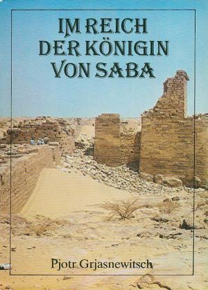 Im Reich der Königin von Saba (1985). Arabische Halbinsel / Jemen