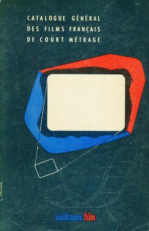 antiquarisches Buch – Catalogue Général Des Films Français De Court Métrage: Educatifs, Documentaires, Scientifiques Et Techniques. Tome II. (Etabli En Janvier 1955 par les soins d'Unifrance Film).  Catalogue... Katalog für  französische Kurzfilmproduktionen des Jahres 1955