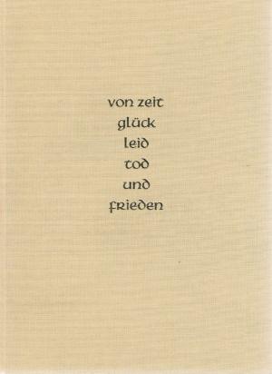 Von Zeit und Glück und Leid und Tod und Frieden (1982). Handpressendruck