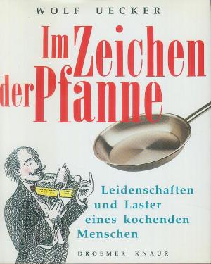 IM Zeichen der Pfanne; Leidenschaften und Laster eines kochenden Menschen; Zeichnungen von Jiri Sliva