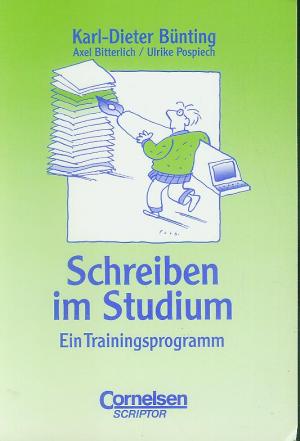 gebrauchtes Buch – Bünting, Karl-Dieter;Bitterlich, Alex;Pospiech, Ulrike – Schreiben im Studium. Ein Trainingsprogramm (2000)