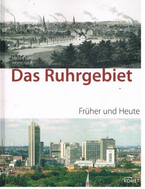 gebrauchtes Buch – Haufs, Albert u – Das Ruhrgebiet  - Früher und Heute