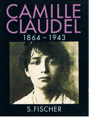 gebrauchtes Buch – Paris, Reine M – Camille Claudel, 1864-1943 (1984)