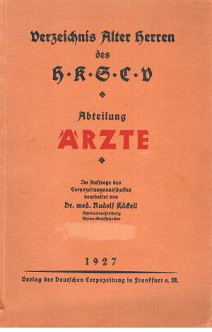 antiquarisches Buch – Rudolf Käckell – Verzeichnis Alter Herren des H.K.S.C.V. Abteilung Ärzte (1927). Corpszeitung