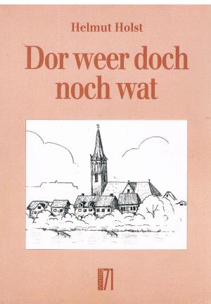 Dor weer doch noch wat - Plattdeutsche Geschichten und Gedichte (1998) . Vom Verfasser signiert!