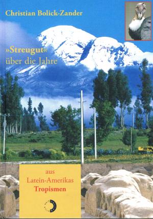 "Streugut" über die Jahre aus Latein-Amerikas Tropismen