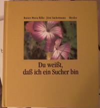 gebrauchtes Buch – Sackermann Rilke – Du weisst, dass ich ein Sucher bin.