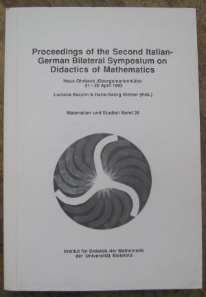 Proceedings of the Second Italian-German Bilateral Symposium of Didactics of Mathematics, Haus Ohrbeck (Georgsmarienhütte), Germany, April 21 - 26, 1992 […]