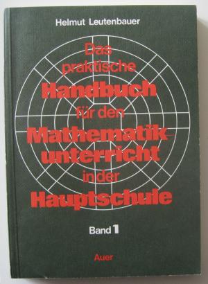 Das praktische Handbuch für den Mathematikunterricht in der Hauptschule, Band 1