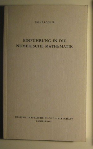 gebrauchtes Buch – Franz Locher – Einführung in die numerische Mathematik