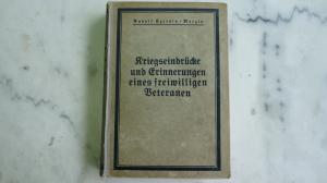 Kriegseindrücke und Erinnerungen eines freiwilligen Veteranen