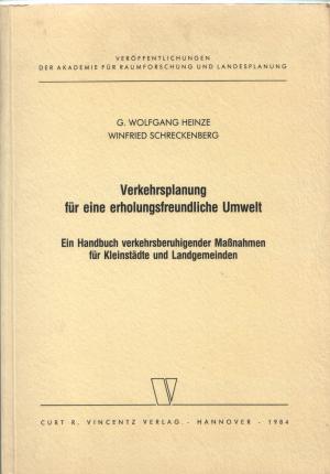 Verkehrsplanung für eine erholungsfreundliche Umwelt - Ein Handbuch verkehrsberuhigter Maßnahmen für Kleinstädte und Landgemeinden