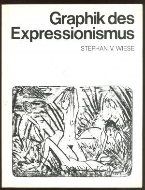 gebrauchtes Buch – Wiese, Stephan von – Graphik des Expressionismus