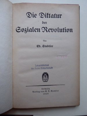 antiquarisches Buch – STADTLER Eduard – Die Diktatur der Sozialen Revolution. antiquarisches Buch – STADTLER Eduard – Die Diktatur der Sozialen Revolution.