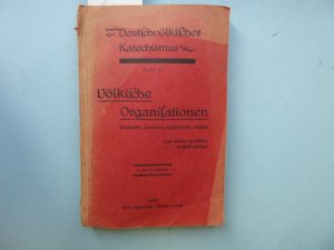 Deutschvölkischer Katechismus Heft II (2). Völkische Organisationen - Parteien, Vereine, Verbände, Orden. Von einem deutschen Hochschullehrer.