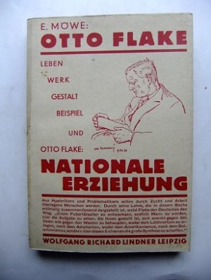 Otto Flake - Leben, Werk, Gestalt, Beispiel - und Otto Flake: Nationale Erziehung.