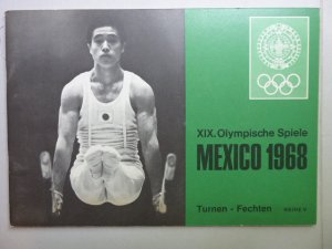 XIX. Olympische Spiele Mexico 1968. Turnen - Fechten. Reihe V (Sammelbilderalbum).