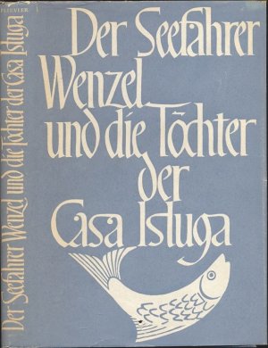 Der Seefahrer Wenzel und die Töchter der Casa Isluga.