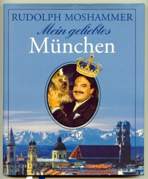 gebrauchtes Buch – Rudolph MOSHAMMER – Mein geliebtes München.