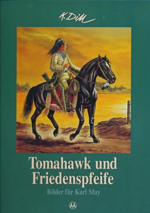 gebrauchtes Buch – Klaus DILL – Tomahawk und Friedenspfeife: Bilder für Karl May.