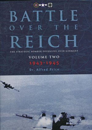 Battle Over the Reich. here: Vol.2: The Strategic Air Offensive Over Germany1943-1945.