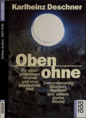 gebrauchtes Buch – Karlheinz DESCHNER – Oben ohne. Für einen götterlosen Himmel und eine priesterfreie Welt.