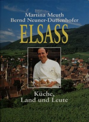 gebrauchtes Buch – MEUTH, Martina / NEUNER-DUTTENHOFER – Elsaß. Küche, Land und Leute.