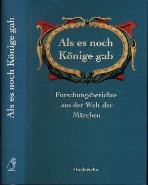 gebrauchtes Buch – LOX, Harlinda / HEINDRICHS – Als es noch Könige gab. Forschungsberichte aus der Welt der Märchen.