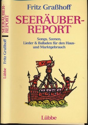 gebrauchtes Buch – Fritz GRASSHOFF – Seeräuber-Report. Songs, Szenen, Lieder & Balladen für den Haus- und Marktgebrauch.