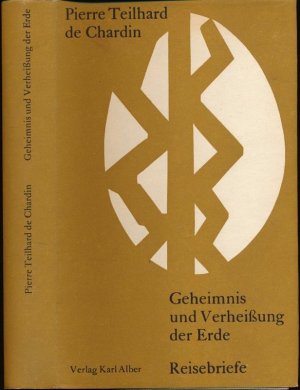 Geheimnis und Verheißung der Erde. Reisebriefe 1923-1939. Dt. von Eva Feichtinger.