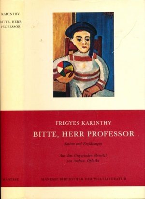 gebrauchtes Buch – Frigyes KARINTHY – Bitte, Herr Professor. Satiren u. Erzählungen. Dt. von Andreas Oplatka.