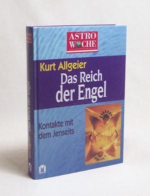 Das Reich der Engel / Kurt Allgeier