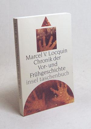 gebrauchtes Buch – Locquin, Marcel V – Chronik der Vor- und Frühgeschichte / Marcel V. Locquin. Aus dem Franz. von Maria Wedeking