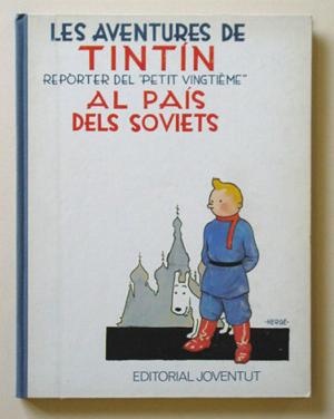 Les aventures de Tintin. Reporter del «Petit Vingtième» al pais dels Soviets.