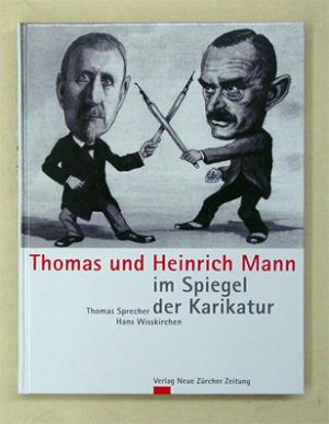 Thomas und Heinrich Mann im Spiegel der Karikatur.