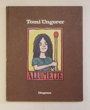 gebrauchtes Buch – Tomi Ungerer – Allumette.